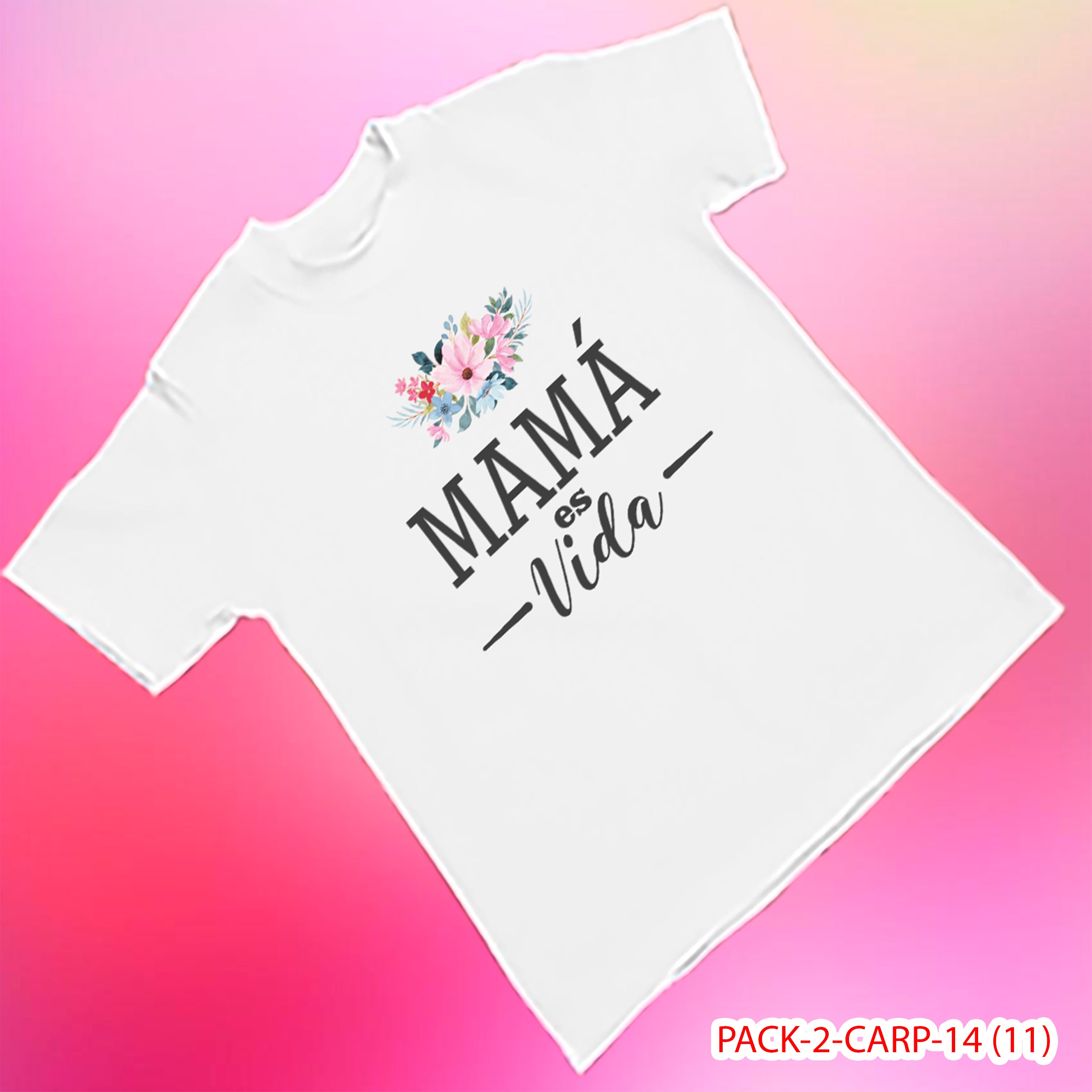 PACK CAMISETA - DTF - DIA DE LA MADRES 0001