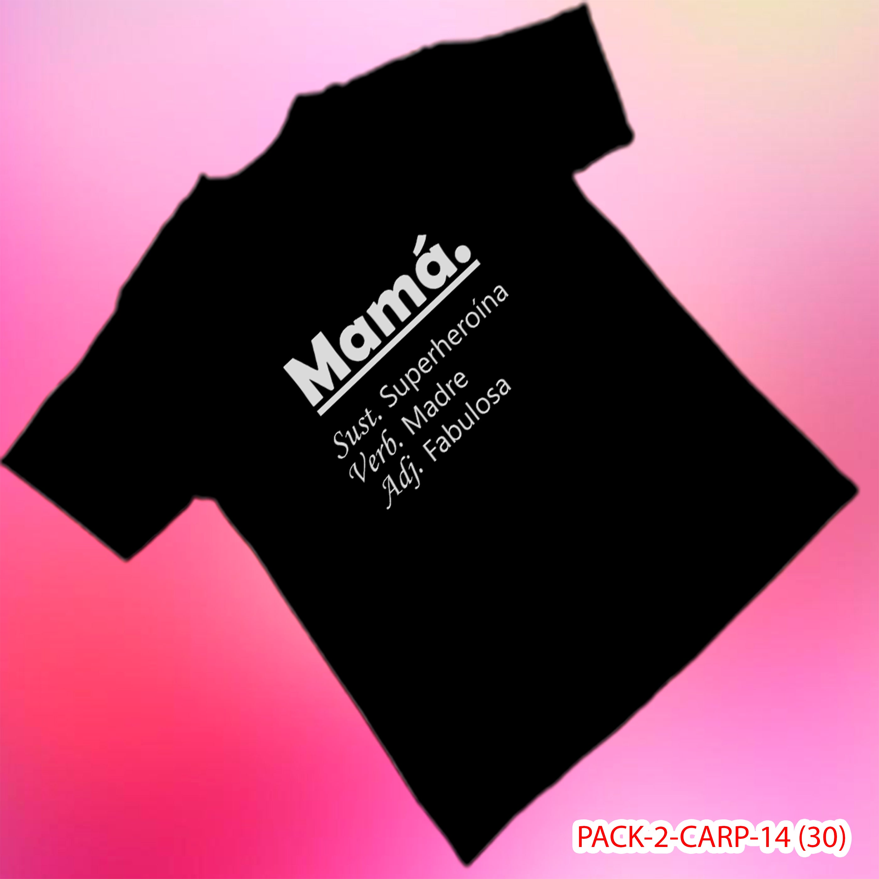 PACK CAMISETA - DTF - DIA DE LA MADRES 0002