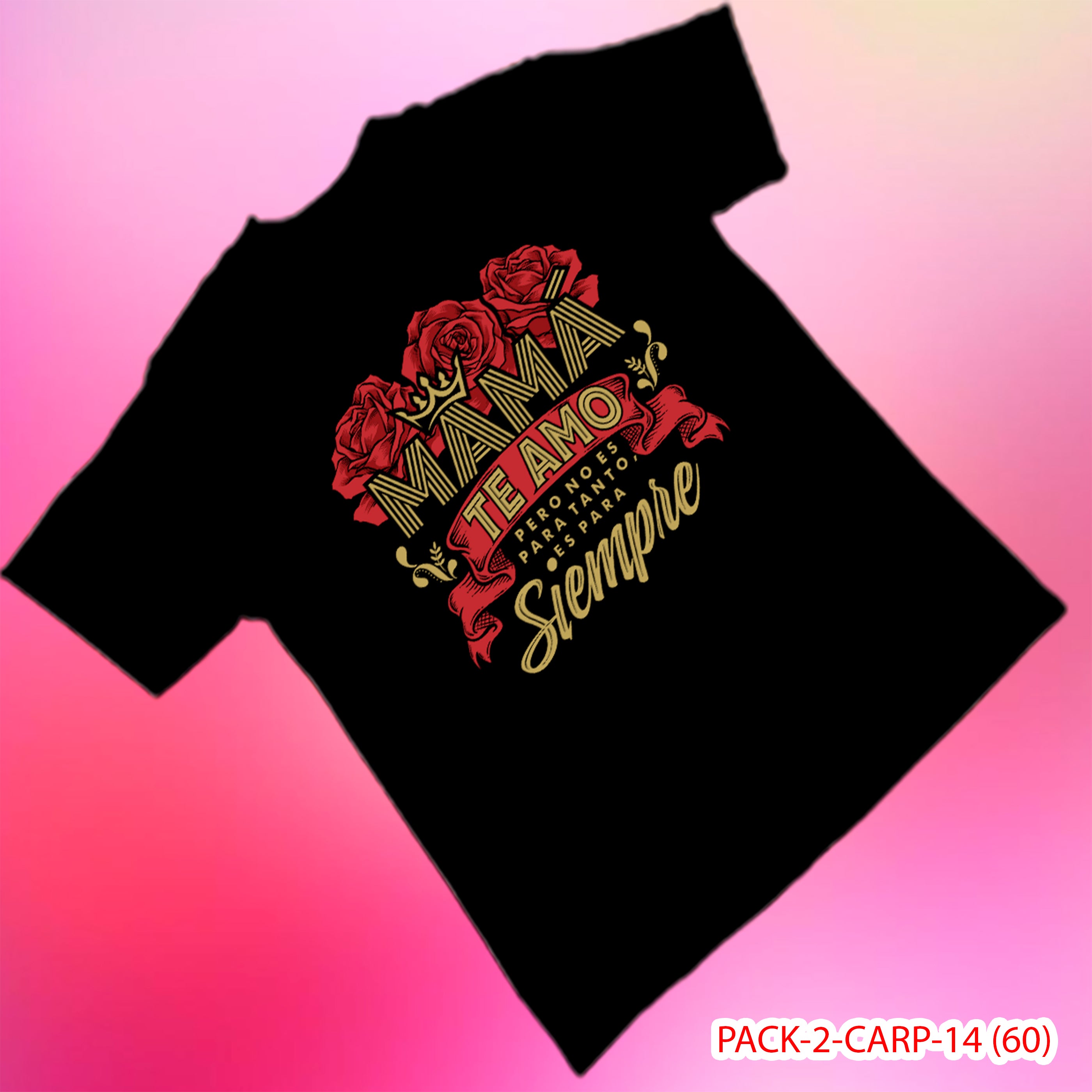 PACK CAMISETA - DTF - DIA DE LA MADRES 0002