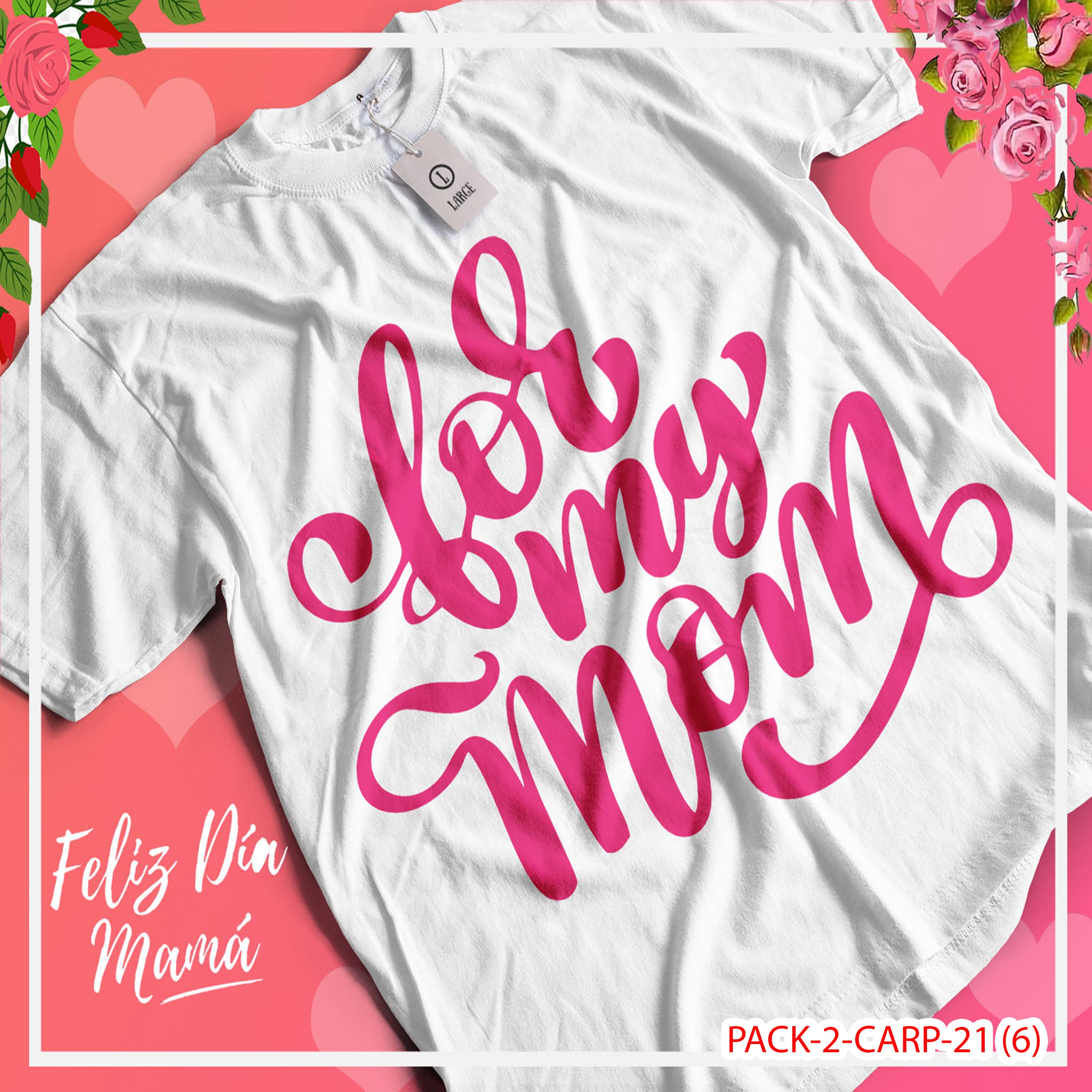 PACK CAMISETA - DTF - DIA DE LA MADRES 0002