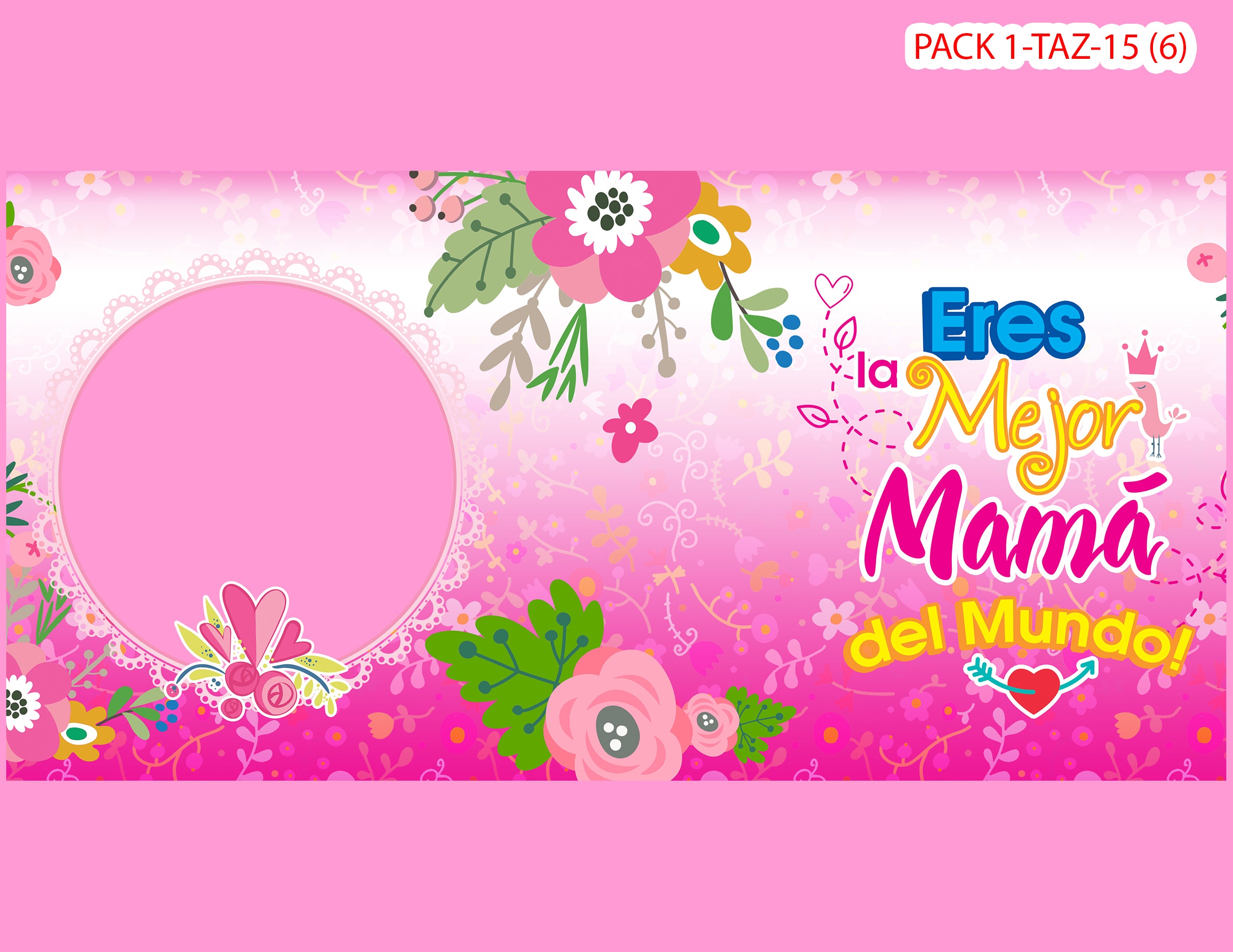 PACK 0001-TAZA DIA MADRES 0001