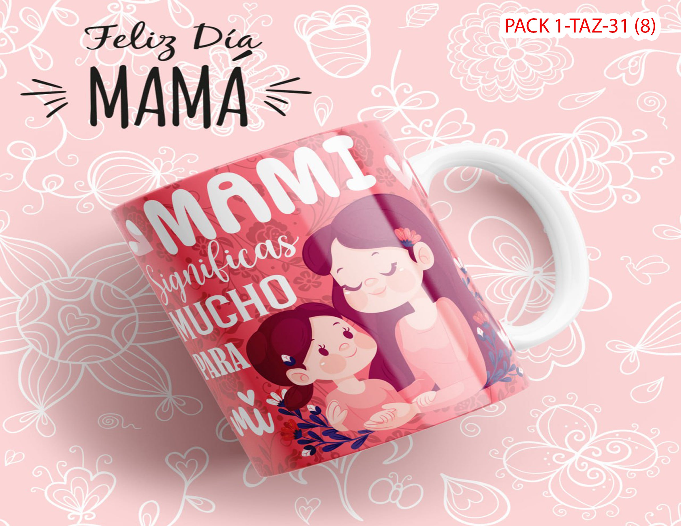PACK 0001-TAZA DIA DE LAS MADRES 0002