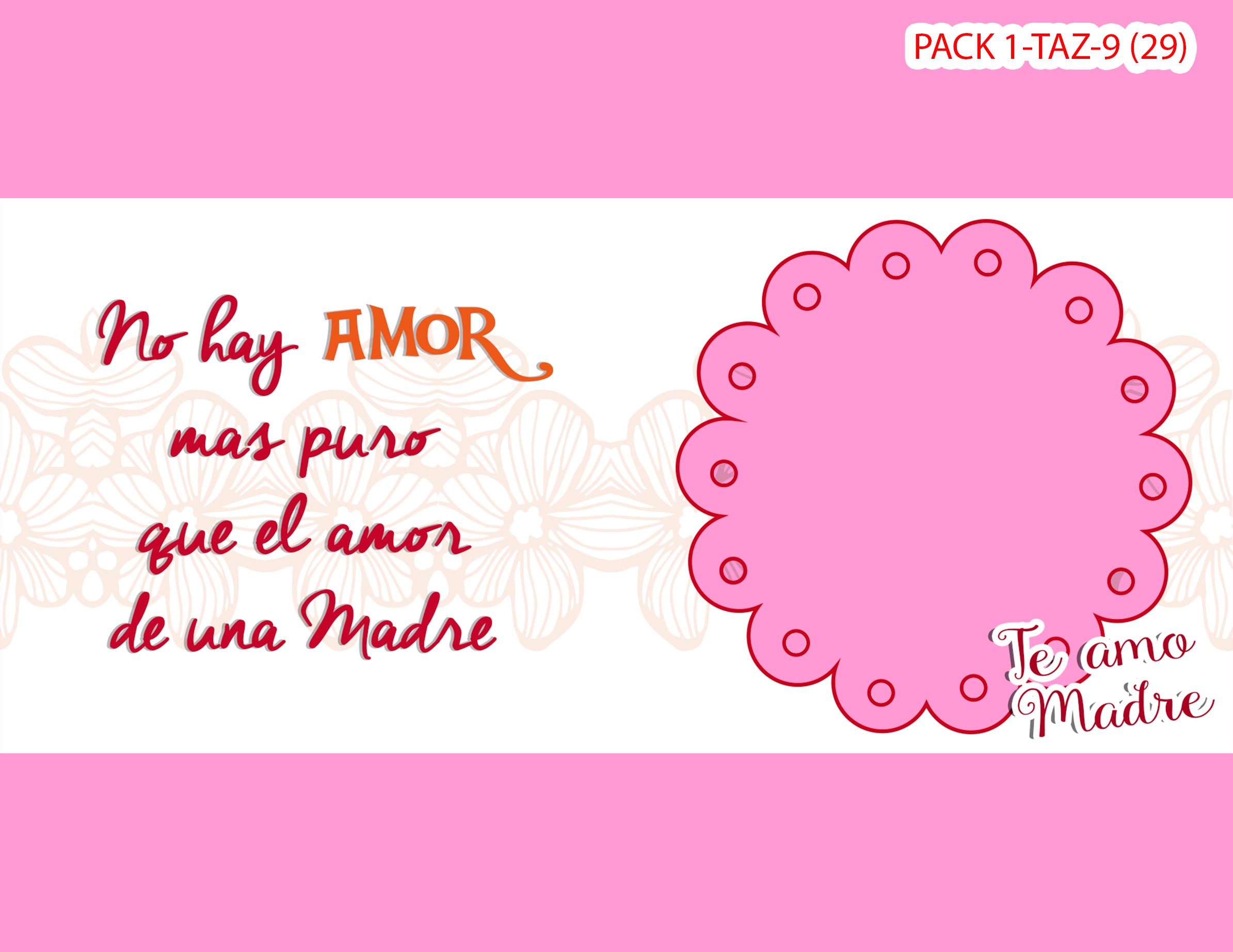PACK 0001-TAZA DIA MADRES 0001